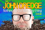 The John Dredge Show