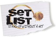 Set List: Stand-Up Without A Net