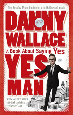 Yes Man. Danny Wallace. Yes Man. Danny Wallace.