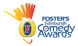 Foster's Edinburgh Comedy Awards. Foster's Edinburgh Comedy Awards.