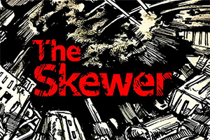The Skewer. The Skewer.