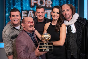 For Facts Sake. Image shows from L to R: Paddy Houlihan, Brendan O'Carroll, Danny O'Carroll, Kirsty Gallacher, Pat Shields. For Facts Sake. Image shows from L to R: Paddy Houlihan, Brendan O'Carroll, Danny O'Carroll, Kirsty Gallacher, Pat Shields.