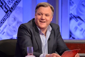Have I Got News For You. Ed Balls. Have I Got News For You. Ed Balls.