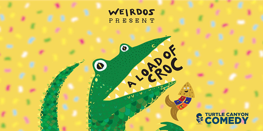 A Load Of Croc. Copyright: Turtle Canyon Comedy. A Load Of Croc. Copyright: Turtle Canyon Comedy.