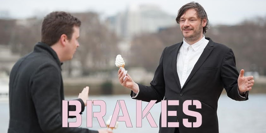 Brakes. Elliott (Julian Barratt). Brakes. Elliott (Julian Barratt).