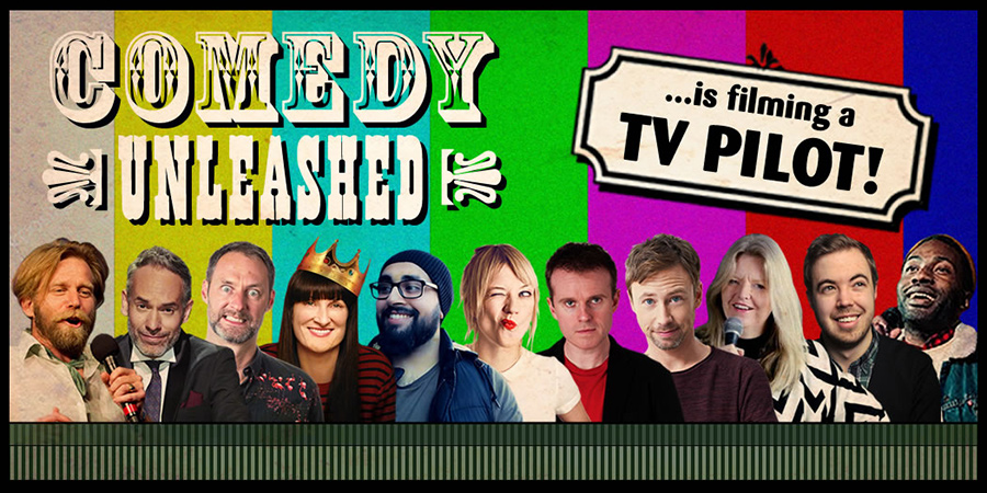 Comedy Unleashed. Comedy Unleashed.