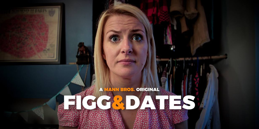 Figg & Dates. Jessica Figg (Rachel Marwood). Figg & Dates. Jessica Figg (Rachel Marwood).