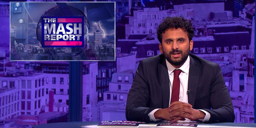 The Mash Report. Nish Kumar. Copyright: Princess Productions. The Mash Report. Nish Kumar. Copyright: Princess Productions.