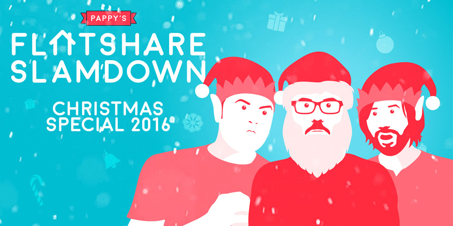 Pappy's Flatshare Slamdown. Pappy's Flatshare Slamdown.