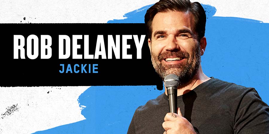 Rob Delaney: Jackie. Rob Delaney. Copyright: Avalon Television. Rob Delaney: Jackie. Rob Delaney. Copyright: Avalon Television.