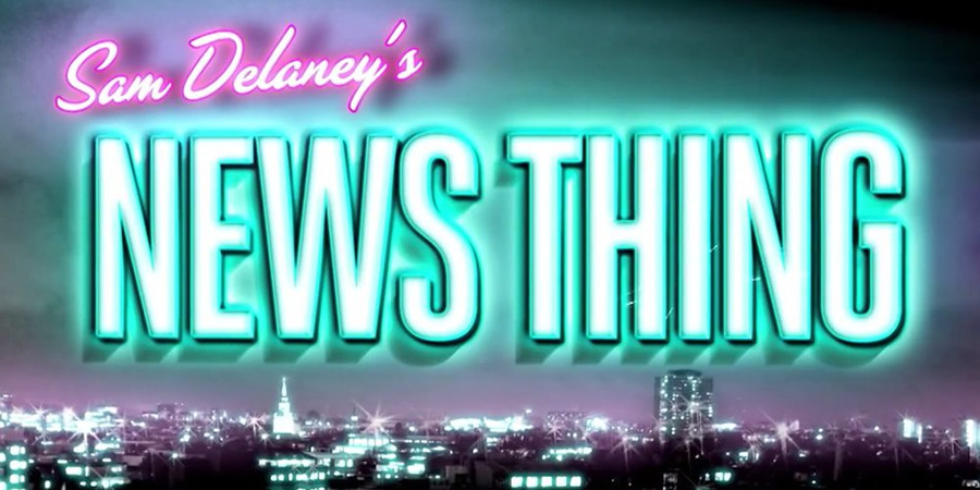 Sam Delaney's News Thing. Sam Delaney's News Thing.