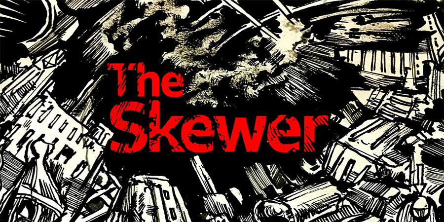The Skewer. The Skewer.