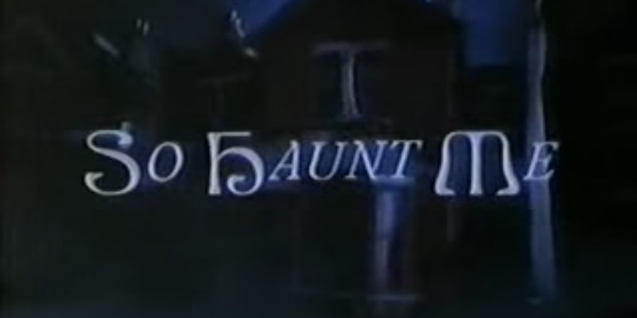 So Haunt Me. Copyright: Cinema Verity. So Haunt Me. Copyright: Cinema Verity.