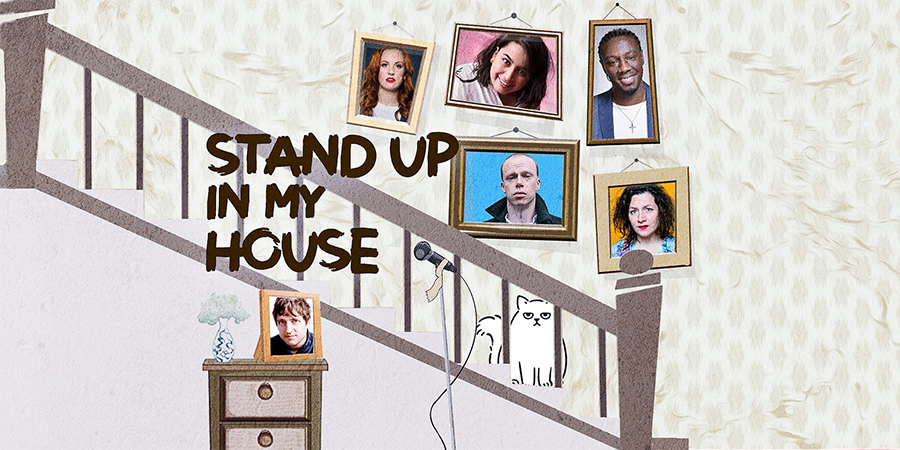 Stand Up In My House. Stand Up In My House.