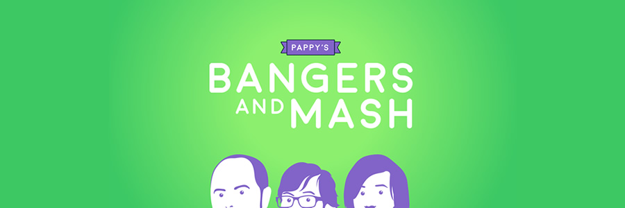 Pappy's Bangers And Mash