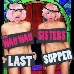The Wau Wau Sisters' Last Supper. Copyright: BBC. The Wau Wau Sisters' Last Supper. Copyright: BBC.