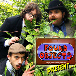 Found Objects Present Live Low Budget Comedy Adventures - Free. Image shows from L to R: Ryan Harding, Rowan Bangs, Tim Dawkins. Copyright: Angst Productions. Found Objects Present Live Low Budget Comedy Adventures - Free. Image shows from L to R: Ryan Harding, Rowan Bangs, Tim Dawkins. Copyright: Angst Productions.