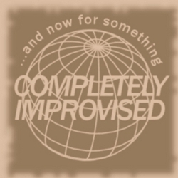Aaaaaand Now For Something Completely Improvised! - Free. Aaaaaand Now For Something Completely Improvised! - Free.