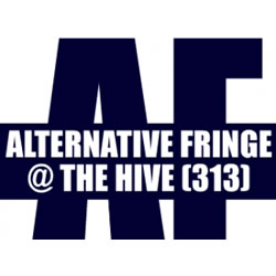 Alternative Fringe Launch / Closing Shows. Alternative Fringe Launch / Closing Shows.