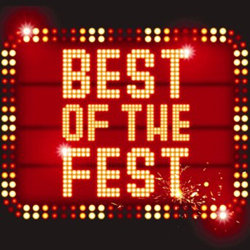 Best of the Fest. Best of the Fest.