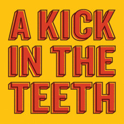 Casual Violence: A Kick In The Teeth. Casual Violence: A Kick In The Teeth.