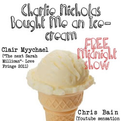 Charlie Nicholas bought me an Ice-Cream. Charlie Nicholas bought me an Ice-Cream.