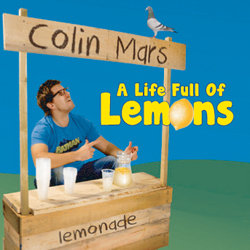 Colin Mars: A Life Full of Lemons. Colin Mars. Colin Mars: A Life Full of Lemons. Colin Mars.