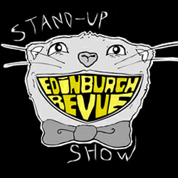 The Edinburgh Revue Stand-Up Show. The Edinburgh Revue Stand-Up Show.