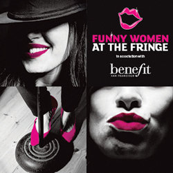 Funny Women at the Fringe. Funny Women at the Fringe.