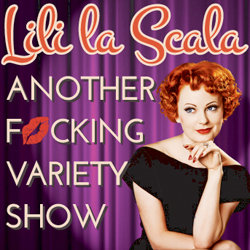 Lili la Scala - Another F*cking Variety Show. Lili la Scala - Another F*cking Variety Show.