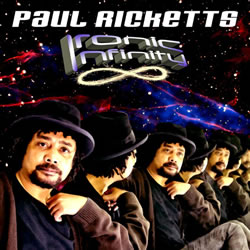 Paul Ricketts - Ironic Infinity. Paul Ricketts. Paul Ricketts - Ironic Infinity. Paul Ricketts.