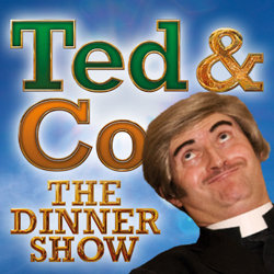 Ted & Co The Dinner Show. Ted & Co The Dinner Show.