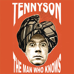 Tennyson Hanbury's Condensed Cabaret. Tennyson Hanbury. Tennyson Hanbury's Condensed Cabaret. Tennyson Hanbury.