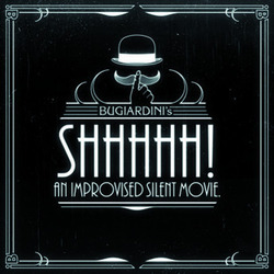 Shhhh - An Improvised Silent Movie. Shhhh - An Improvised Silent Movie.
