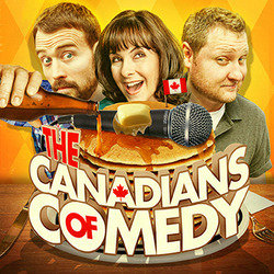The Canadians of Comedy. Image shows from L to R: Paul Myrehaug, Allyson Smith, Tim Rabnett. The Canadians of Comedy. Image shows from L to R: Paul Myrehaug, Allyson Smith, Tim Rabnett.