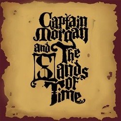 Captain Morgan and the Sands of Time. Captain Morgan and the Sands of Time.