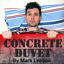 Concrete Duvet. Mark Leeson. Concrete Duvet. Mark Leeson.