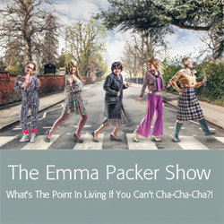 The Emma Packer Show - What's the Point in Living If You Can't Cha-Cha-Cha?. Emma Packer. Copyright: Eleven Film. The Emma Packer Show - What's the Point in Living If You Can't Cha-Cha-Cha?. Emma Packer. Copyright: Eleven Film.