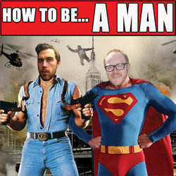 Holland and Barker: How to Be ... A Man.. Image shows from L to R: Alex Holland, Ben Barker. Holland and Barker: How to Be ... A Man.. Image shows from L to R: Alex Holland, Ben Barker.