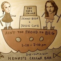 Jessie Cave and Jenny Bede: Ain't Too Proud To Beg. Image shows from L to R: Jenny Bede, Jessie Cave. Jessie Cave and Jenny Bede: Ain't Too Proud To Beg. Image shows from L to R: Jenny Bede, Jessie Cave.
