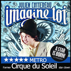 Julien Cottereau: Imagine Toi. Julien Cottereau. Copyright: CPL Productions. Julien Cottereau: Imagine Toi. Julien Cottereau. Copyright: CPL Productions.