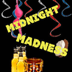 Midnight Madness. Midnight Madness.