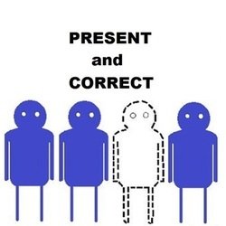 Present and Correct. Present and Correct.
