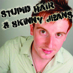 Stupid Hair and Skinny Jeans - Ryan McDonnell. Ryan McDonnell. Stupid Hair and Skinny Jeans - Ryan McDonnell. Ryan McDonnell.