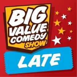 Big Value Comedy Show - Late. Copyright: Lucky Giant. Big Value Comedy Show - Late. Copyright: Lucky Giant.