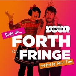 Kids Do Forth on the Fringe. Image shows from L to R: Bec Hill, Tom Goodliffe. Kids Do Forth on the Fringe. Image shows from L to R: Bec Hill, Tom Goodliffe.
