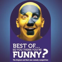 Best of So You Think You're Funny?. Copyright: Rather Good Films. Best of So You Think You're Funny?. Copyright: Rather Good Films.