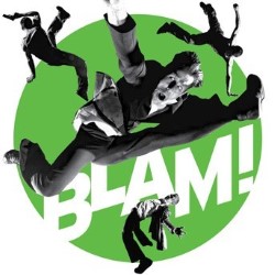 BLAM!. BLAM!.