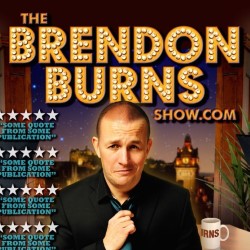 The Brendon Burns Show Again. Brendon Burns. The Brendon Burns Show Again. Brendon Burns.