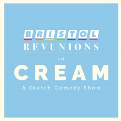 Bristol Revunions: Cream. Bristol Revunions: Cream.